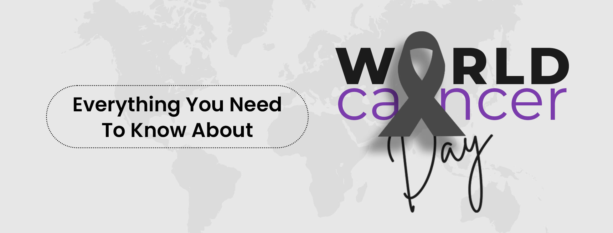 Everything you need to know about world cancer day