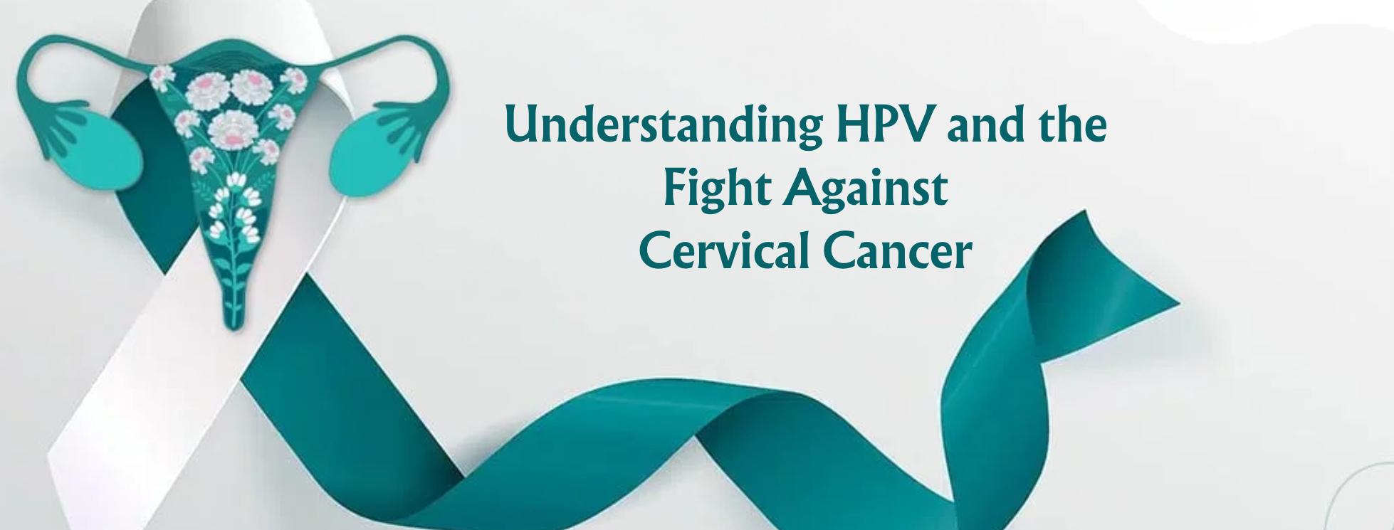 Empowering Women’s Health: Understanding HPV And The Fight Against Cervical Cancer